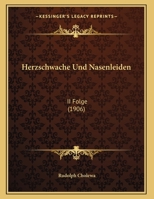 Herzschwache Und Nasenleiden: II Folge 116248280X Book Cover