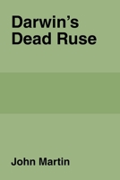 Darwin’s Dead Ruse 1663257558 Book Cover