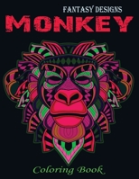 Fantasy Designs Monkey Coloring Book: Children Activity Book for Boys & Girls Age 3-8, with Super Fun Coloring Pages of Monkey, The ... (Cool Kids Learning Animals) B08HTGG8TX Book Cover