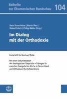 Im Dialog Mit Der Orthodoxie: Mit Einem Anhang: Dokumentation Der Theologischen Gesprache 'tubingen II' Zwischen Evangelischer Kirche in Deutschland 3374042325 Book Cover