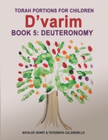 D'varim: Book 5: Deuteronomy (Torah Portions For Children) B0H4P1XDPL Book Cover