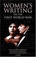 Women's Writing on the First World War 0198122802 Book Cover