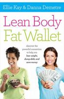 Lean Body, Fat Wallet: Discover the Powerful Connection to Help You Lose Weight, Dump Debt, and Save Money 1400205530 Book Cover
