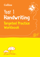 Year 1 Handwriting Targeted Practice Workbook: Ideal for use at home 0008534640 Book Cover