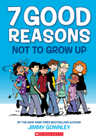 7 Good Reasons Not to Grow Up 0545859328 Book Cover