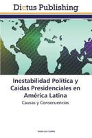 Inestabilidad Politica y Caidas Presidenciales En America Latina 3847387405 Book Cover