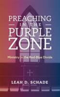 Preaching in the Purple Zone: Ministry in the Red-Blue Divide 1538119889 Book Cover