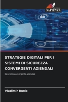 Strategie Digitali Per I Sistemi Di Sicurezza Convergenti Aziendali 6209039952 Book Cover