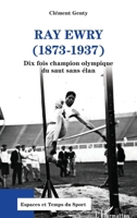 Ray Ewry (1873-1937): Dix fois champion olympique du saut sans élan (Espaces Et Temps Du Sport) (French Edition) 2343232121 Book Cover