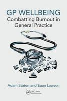 GP Wellbeing: Combatting Burnout in General Practice 1138066273 Book Cover