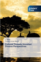 Cultural Threads Unveiled: Diverse Perspectives 3639714075 Book Cover