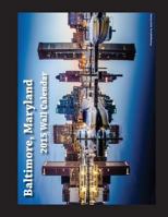 2015 Baltimore, Maryland Wall Calendar 1500876127 Book Cover