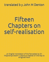 Fifteen Chapters on self-realisation: an English translation of the Pancadasi - a famous treatise on the way to enlightenment 1728711878 Book Cover