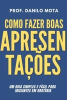 Como fazer boas apresentações: Um guia simples e fácil para iniciantes em oratória (Portuguese Edition) B0DQJHM7RS Book Cover