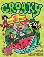 Croaky: Quest for the Legendary Berry (2) 0192785214 Book Cover