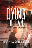 Dying For Fame 0999062328 Book Cover