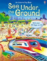 Under the Ground (See Inside) (See Inside) 0794516009 Book Cover