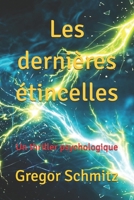 Les dernières étincelles (French Edition) B0GSMWV6T6 Book Cover
