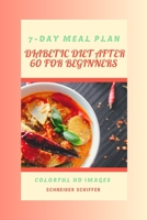 DIABETIC DIET AFTER 60 FOR BEGINNERS: Simple, Heartfelt Steps to Thrive with Diabetes (healthier eating to feel your best) B0F895MPQM Book Cover