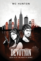 Devotion: Book III Of The Martyr Series 1955479097 Book Cover