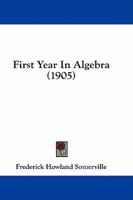 First Year in Algebra 1436848210 Book Cover