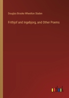 Frithjof and Ingebjorg, and Other Poems 3385108020 Book Cover