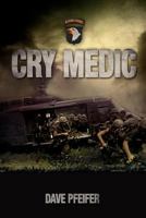 Cry Medic 1462890466 Book Cover