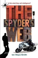 The Spyder's Web: Is this what they call intelligence? 0985709308 Book Cover