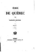 �chos de Qu�bec - Tome I 1530769884 Book Cover