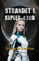 Strandet I Kepler-438b: En kamp for å overleve B0C52CTJVY Book Cover
