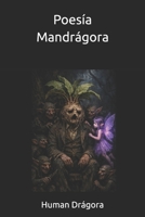 Poesía Mandrágora (Spanish Edition) B0GF6YLG9P Book Cover
