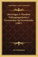 Breytingar A Myndum Vidtengingarhattar I Fornnorsku Og Fornislensku (1887) 1168024293 Book Cover