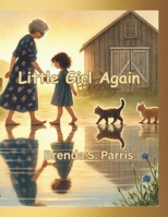 Little Girl Again B0FHS481KY Book Cover