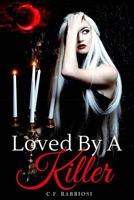 Loved by a Killer 1539743594 Book Cover