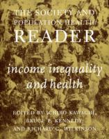 The Society and Population Health Reader: Income Inequality and Health (Society and Population Health Reader (Paperback)) 1565845714 Book Cover