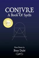 Conjure: A Book of Spells 1608640760 Book Cover