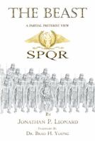 The Beast: A Partial Preterist View 1490822623 Book Cover