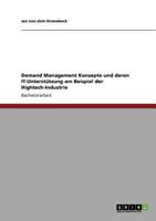 Demand Management Konzepte und deren IT-Unterstützung am Beispiel der Hightech-Industrie 3640786335 Book Cover