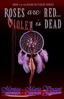 Roses Are Red...Violet Is Dead 154122406X Book Cover