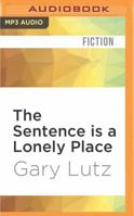 The Sentence Is a Lonely Place 1536618284 Book Cover
