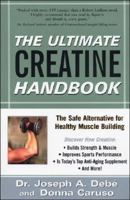 The Ultimate Creatine Handbook: The Safe Alternative for Healthy Muscle Building 1580543553 Book Cover