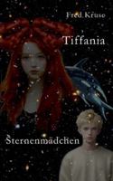 Tiffania - Sternenmädchen (Band 1) (German Edition) 3695142251 Book Cover