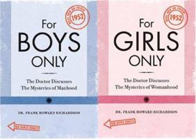 For Boys Only/For Girls Only: The Doctor Discusses the Mysteries of Manhood/The Doctor Discusses the Mysteries of Womanhood 1600610692 Book Cover