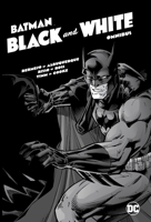 Batman: Black & White Omnibus 1401295738 Book Cover