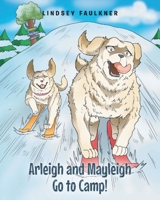 Arleigh and Mayleigh Go to Camp! B0GJW7KLWN Book Cover
