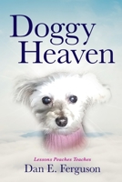 Doggy Heaven: Lessons Peaches Teaches B0BGNKSMZR Book Cover