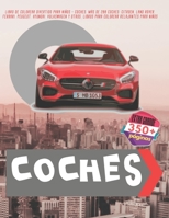 Libro de colorear divertido para niños - Coches. Más de 200 coches: Citroen, Land Rover, Ferrari, Peugeot, Hyundai, Volkswagen y otros. Libros para colorear relajantes para niños 1689284285 Book Cover