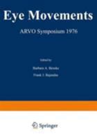 Eye Movements: ARVO Symposium 1976 0306310821 Book Cover