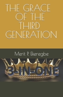 THE GRACE OF THE THIRD GENERATION B0CLDVH186 Book Cover