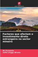 Factores que afectam o investimento direto estrangeiro no sector mineiro (Portuguese Edition) 6208150515 Book Cover